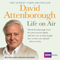 David Attenborough - David Attenborough - Life on Air: Memoirs of a Broadcaster (Unabridged) artwork
