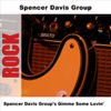 Spencer Davis Group's Gimme Some Lovin' (Re-Recorded Versions) - EP