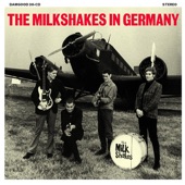 The Milkshakes - Comes Along Midnight