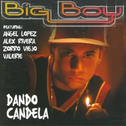 Dando Candela - Big Boy