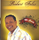 Robert Felix - Mi Mayor Necesidad
