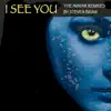 I See You (The Avatar Remixes) album lyrics, reviews, download