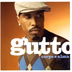 Corpo e Alma - Gutto