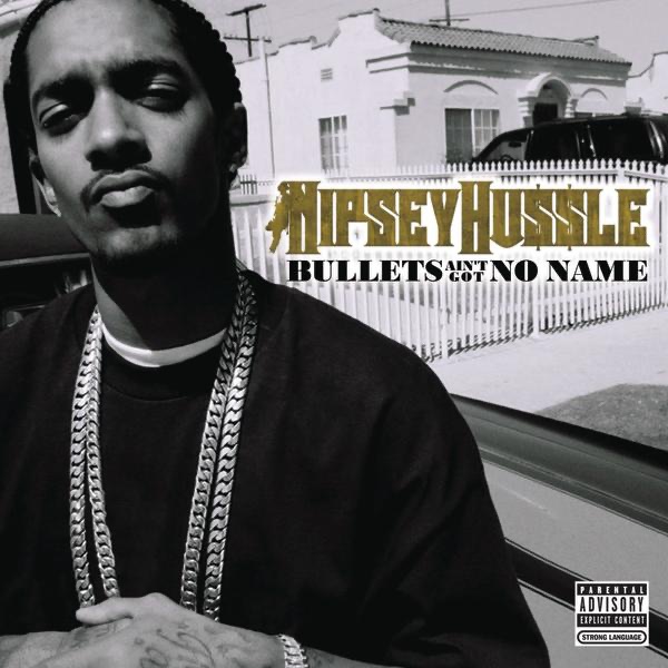 Bullets Ain't Got No Names - Single - Nipsey Hussle