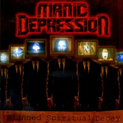 Planned Spiritual Decay - Manic Depression