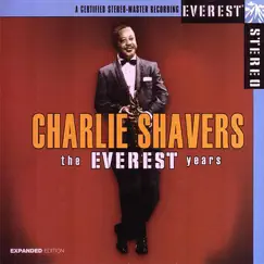 The Everest Years: Charlie Shavers by Charlie Shavers album reviews, ratings, credits