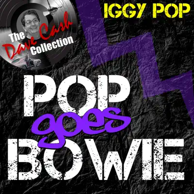 Pop Goes Bowie (The Dave Cash Collection) [Live] - Iggy Pop