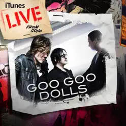 iTunes Live from SoHo - EP - The Goo Goo Dolls