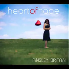 Heart of Hope - Single by Ainsley Britain album reviews, ratings, credits
