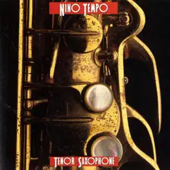 Tenor Saxophone - Nino Tempo Tenor Saxophone - Nino Tempo