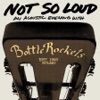 Not So Loud: An Acoustic Evening With The Bottle Rockets, 2011