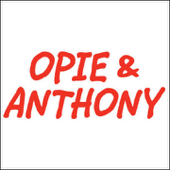 Opie & Anthony, Louis CK and Jay Mohr, October 22, 2007 - Various Artists