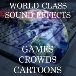World Class Sound Effects 18 - Games Crowds and Cartoons by World Class Sound Effects album reviews, ratings, credits