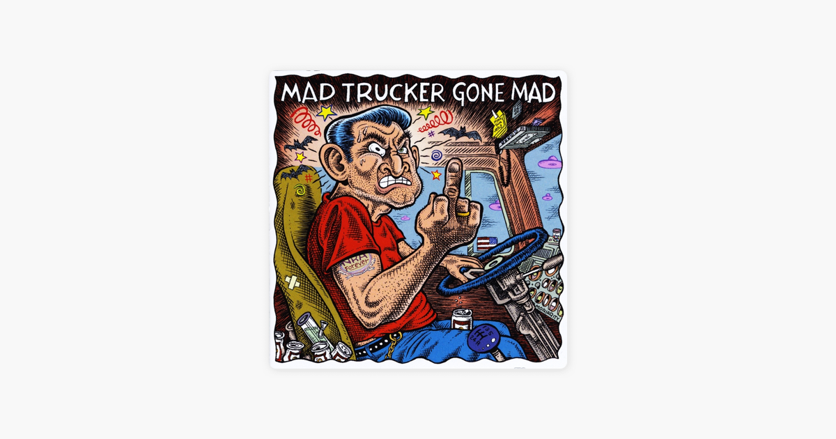 Born To Be A Trucker By Mad Trucker Gone Mad On Apple Music Check out madtruckergonemad.com for the latest trucker news and dates. apple music