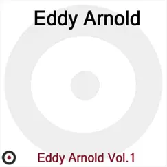 Eddy Arnold, Vol. 1 by Eddy Arnold album reviews, ratings, credits