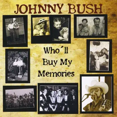 Who'll Buy My Memories - Johnny Bush