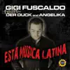 Esta Musica Latina (feat. Der Duck & Angelika) - EP album lyrics, reviews, download