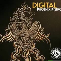 Digital Presents Phoenix Rising - Digital Digital Presents Phoenix Rising - Digital