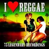 I Love Reggae - 75 Legendary Recordings (Remastered) artwork