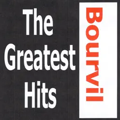 Bourvil: The Greatest Hits - Bourvil