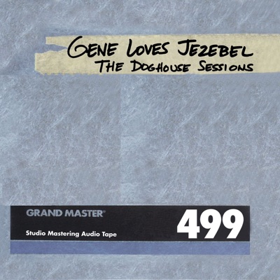 The Dog House Sessions - Gene Loves Jezebel