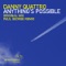 Anythings Possible (Paul George Remix) - Danny Quattro lyrics