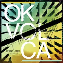 Fréquence / Trémor (Deluxe Edition) - Ok Volca Fréquence / Trémor (Deluxe Edition) - Ok Volca