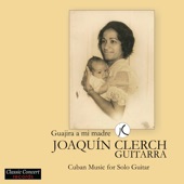 Guajira a mi madre - Cuban Music for Solo Guitar artwork