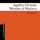 Agatha Christie, Woman of Mystery: Oxford Bookworms Library, True Stories, Stage 2 - John Escott