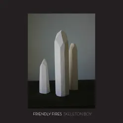 Skeleton Boy - EP - Friendly Fires