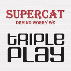 Dem No Worry We - EP - Super Cat Dem No Worry We - EP - Super Cat