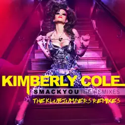 Smack You - The Klubjumpers Remixers - Kimberly Cole Smack You - The Klubjumpers Remixers - Kimberly Cole