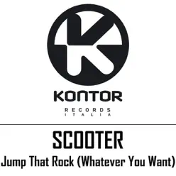 Jump That Rock (Whatever You Want) - EP - Scooter