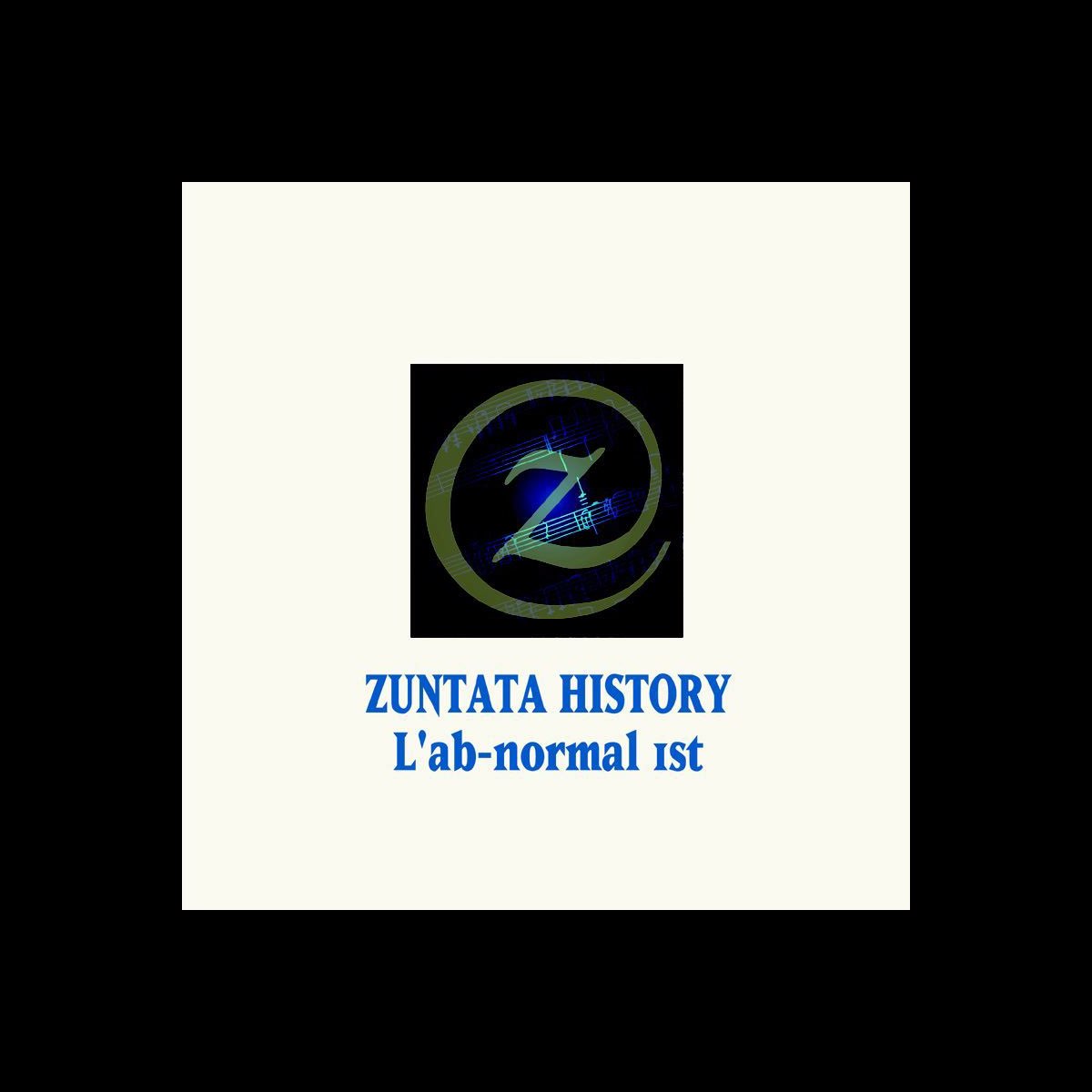 Zuntataの Zuntata History L Ab Normal 1st をapple Musicで