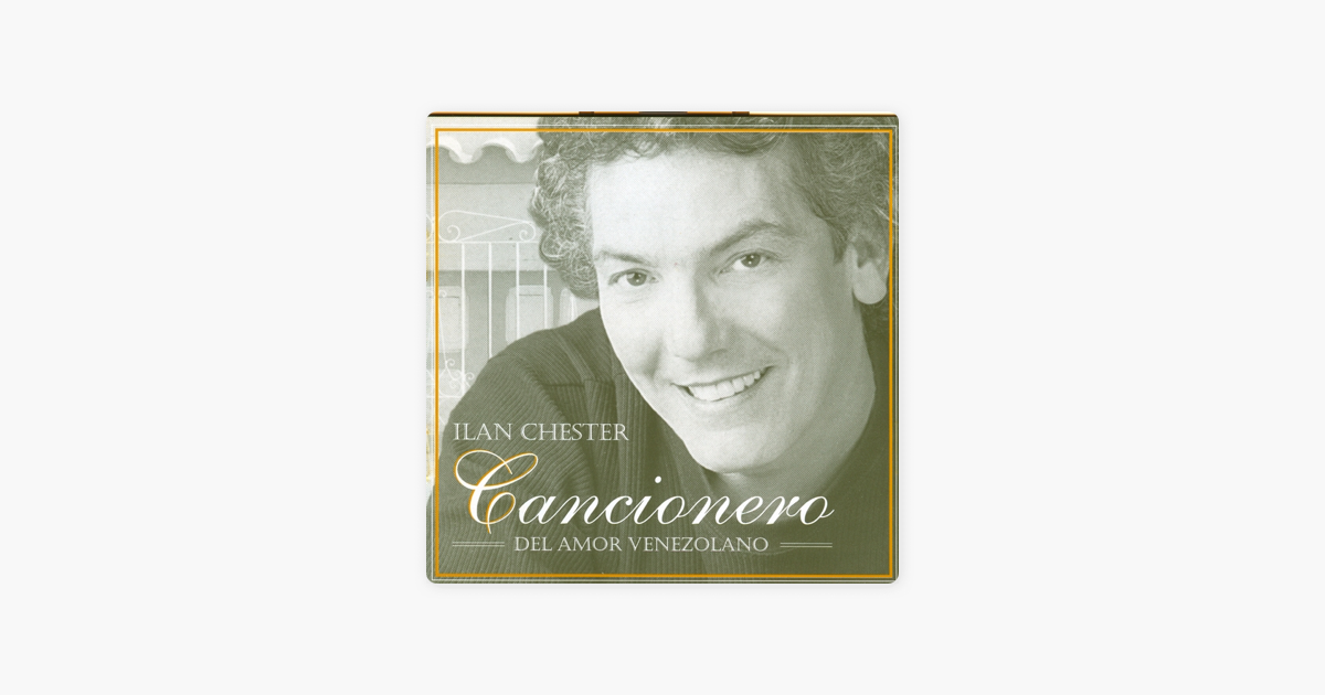 Cancionero Del Amor Venezolano De Ilan Chester En Itunes