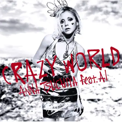 Crazy World - EP (feat. AI) - Anna Tsuchiya