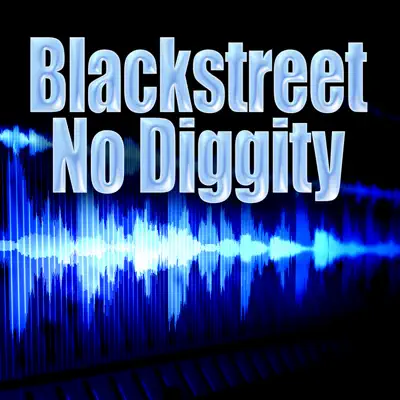No Diggity (Re-Recorded / Remastered) - Single - Blackstreet