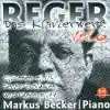 Stream & download Reger: Das Klavierwerk, Vol. 6