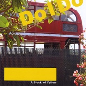 A Block of Yellow - Do I Do