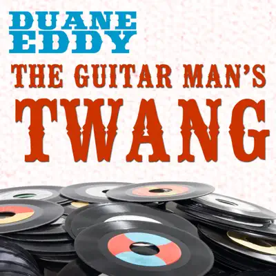 The Guitar Man's Twang - Duane Eddy