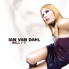 Ian Van Dahl - Will I?