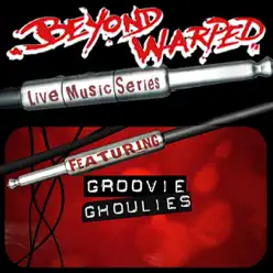Live Music Series: Groovie Ghoulies - Groovie Ghoulies