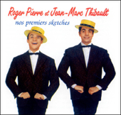 Roger Pierre Et Jean-Marc Thibault : Nos Premiers Sketches (Enregistrements Complets) [Enregistrement complet] - Roger Pierre, Jean-Marc Thibault