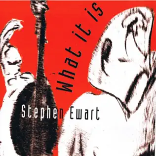 baixar álbum Stephen Ewart - What It Is