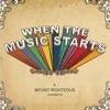 When the Music Starts
