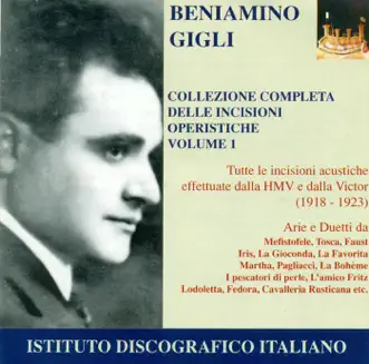 Opera Arias (Tenor): Gigli, Beniamino - Boito, A. - Puccini, G. - Ponchielli, A. - Mascagni, P. (Collection of Opera Highlights, Vol. 1) (1918-1923) by Carlo Sabajno, Beniamino Gigli, Studio Orchestra, Carlo Scattola, Gemma Bosini, Elvira Casazza, Studio Pianist, Dario Zani, Maria Zamboni, Adolfo Pacini, Nerina Baldisseri, Josef A. Pasternack, Rosario Bourdon & Lucrezia Bori album reviews, ratings, credits