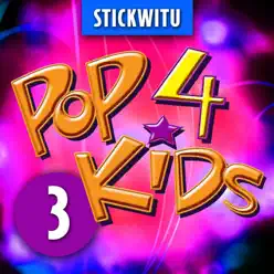 POP 4 Kids, Vol. 3: Stickwitu - The Countdown Kids POP 4 Kids, Vol. 3: Stickwitu - The Countdown Kids
