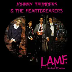 L.A.M.F.: The Lost '77 Mixes (Remastered) - Johnny Thunders