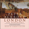 London: The Biography, Foundations - Peter Ackroyd