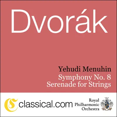 Antonín Dvorák, Symphony No. 8 In G Major, Op. 88 - Royal Philharmonic Orchestra